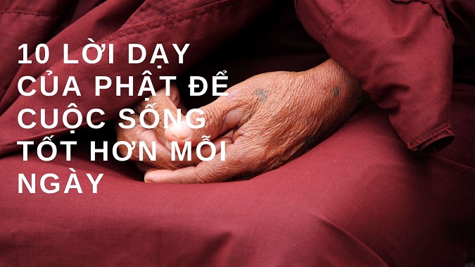 10 lời dạy của Phật để cuộc sống tốt hơn mỗi ngày